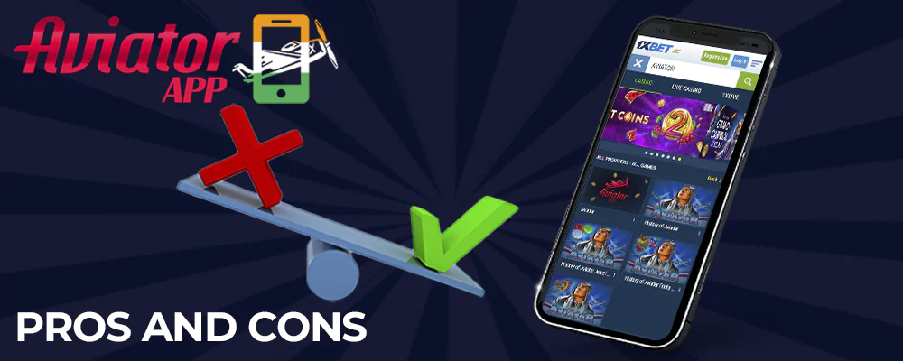 Pros and cons of the 1xbet mobile app for playing Aviator